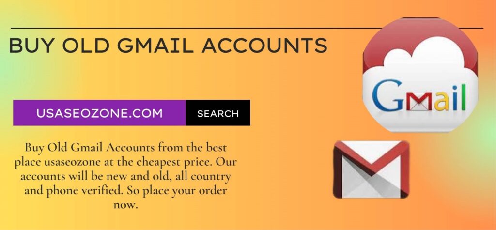 Buy Old Gmail Accounts from the best place usaseozone at the cheapest price. Our accounts will be new and old, all country and phone verified. So place your order now.