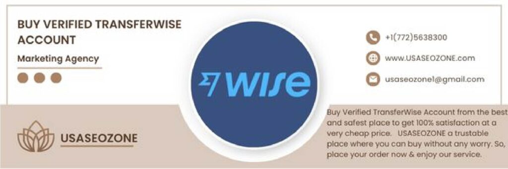 Buy verified TransferWise account from the best place usaseozone at the cheapest price. Our accounts verified with email, number SSN, Drivers’ license, Bank & others.